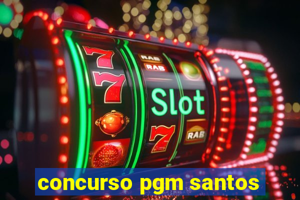 concurso pgm santos